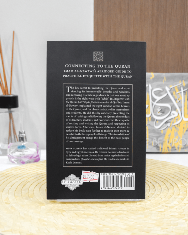 Connecting to the Quran: Imam al-Nawawi's Abridged Guide to Practical Etiquette with the Quran