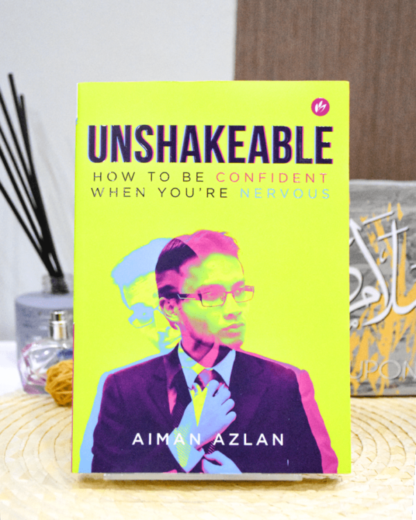 Unshakeable: How To Be Confident When You're Nervous