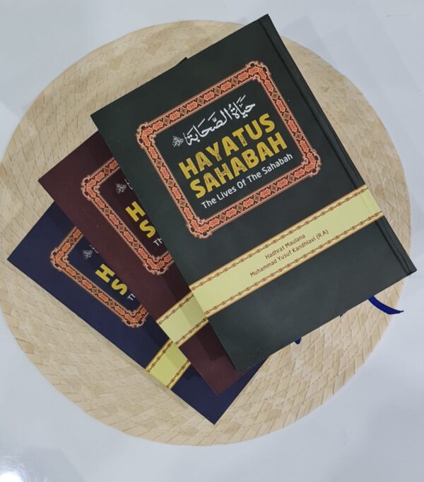 Hayatus Sahabah: The Lives Of The Sahabah (Vol 1-3)