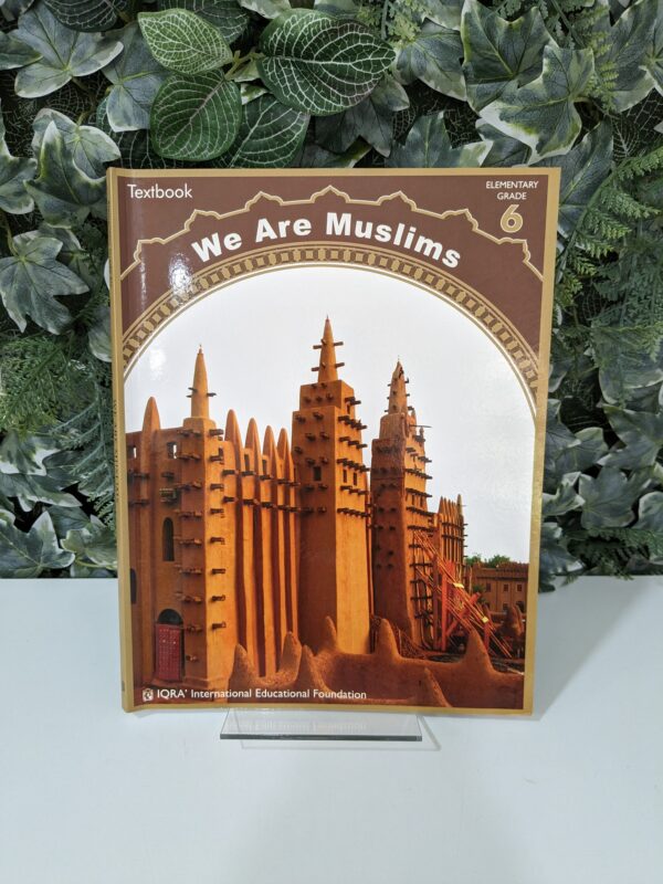 IQRA' - We Are Muslims - Grade 6 Textbook