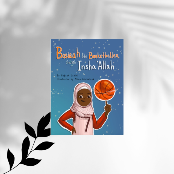 Basirah the Basketballer says Insha'Allah