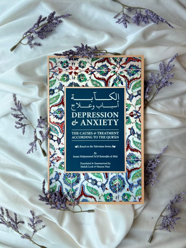 Depression and Anxiety: The Causes and Treatment According to the Quran