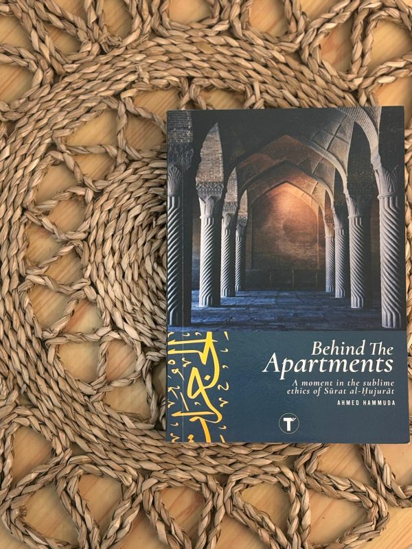 Behind the Apartments: A Moment in the Sublime Ethics of Surat al-Hujurat