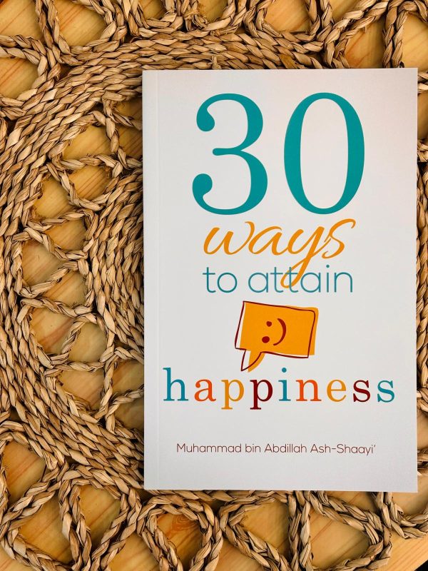 30 WAYS TO ATTAIN HAPPINESS